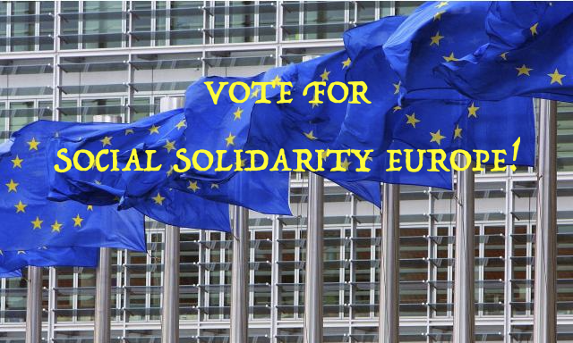 Vote for a Social Solidarity Europe !