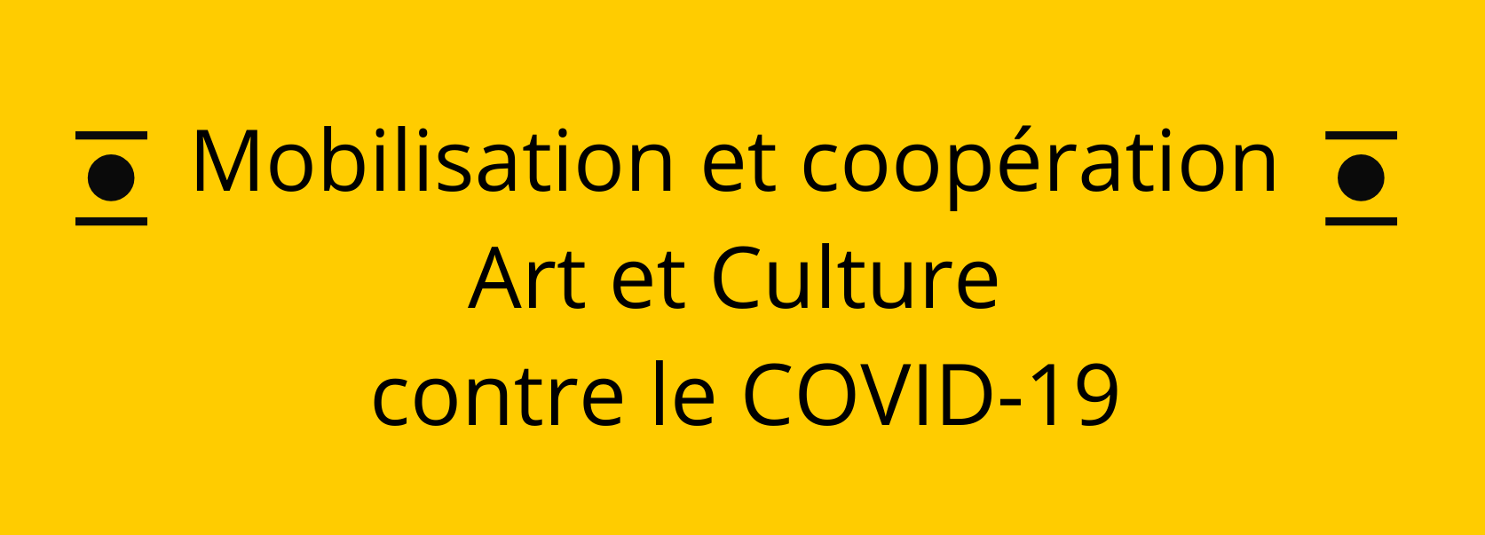 Mobilisation et coopération Art et Culture contre le COVID-19