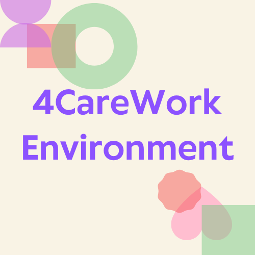 4careworkenviroment
