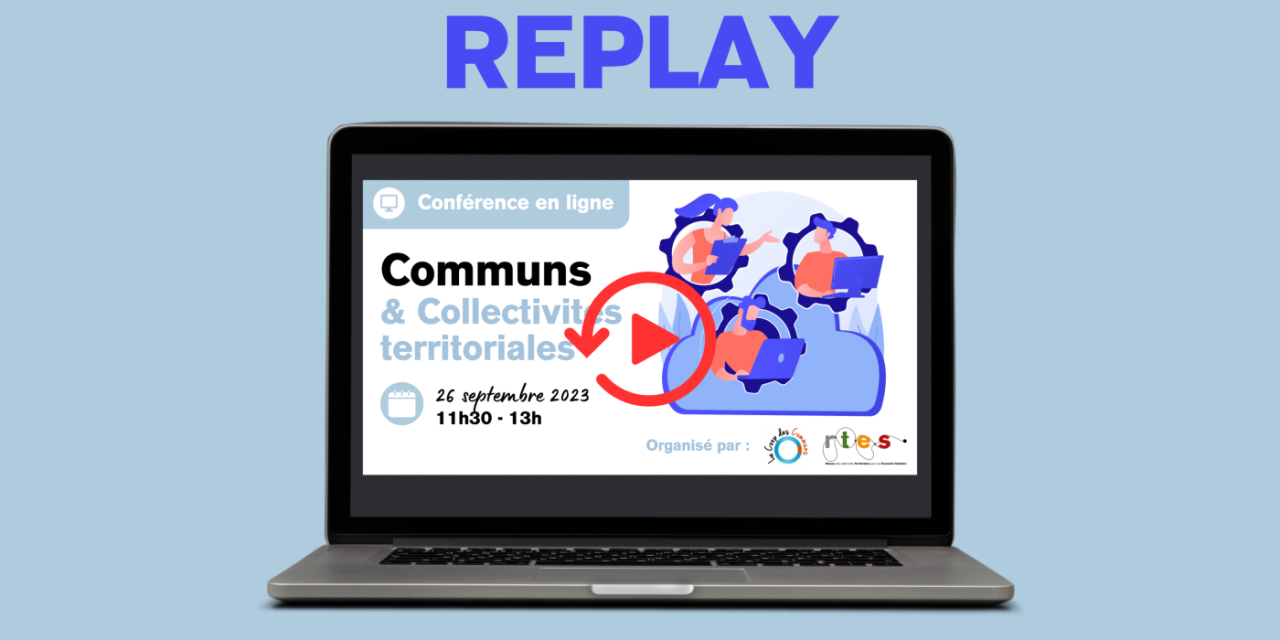 Retour sur le webinaire « Communs et Collectivités » – RTES et Coop des Communs
