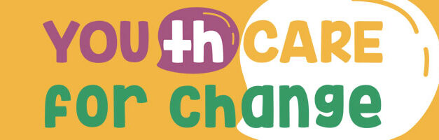 Welcome to our YOU(TH) CARE FOR CHANGE project