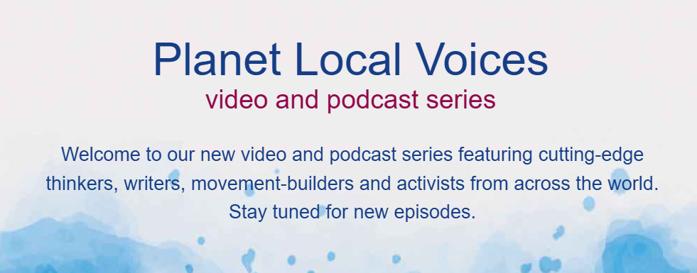 Planet Local Voices: video and podcast series